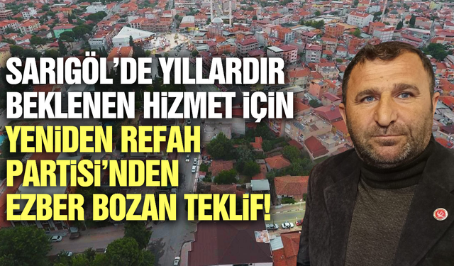 Yeniden Refah Partisi'nden Sarıgöl Belediyesi'ne çağrı!