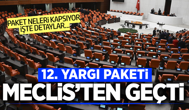 12. Yargı Paketi TBMM'den geçti!