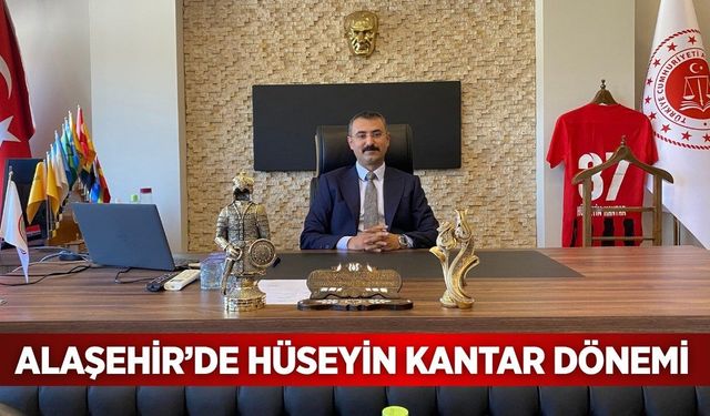 Alaşehir’de yeni dönem: Hüseyin Kantar göreve başladı
