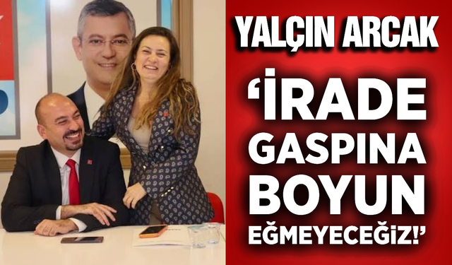 CHP Yunusemre İlçe Başkanı Yalçın Arcak’tan Sert Tepki