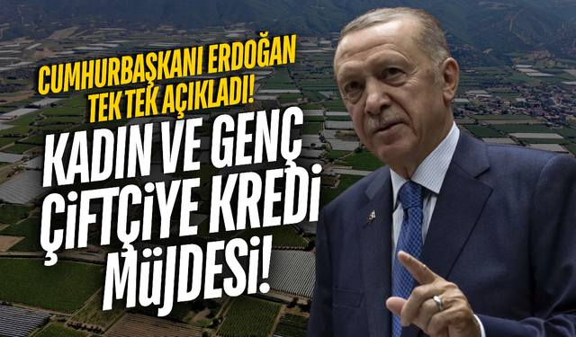 Cumhurbaşkanı Erdoğan'dan çiftçilere müjde!