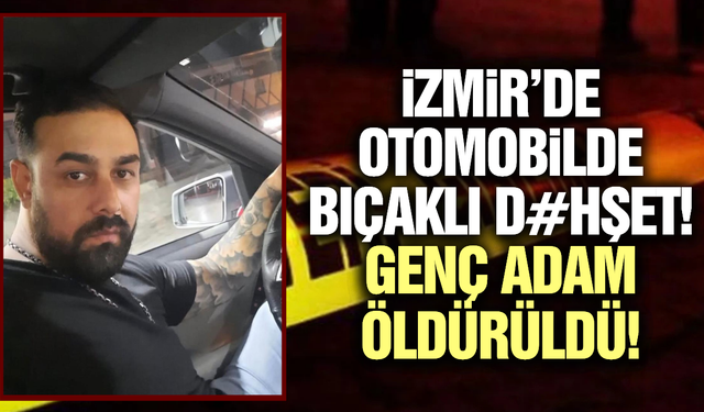 İzmir'de genç adam husumetlisi tarafından öldürüldü!