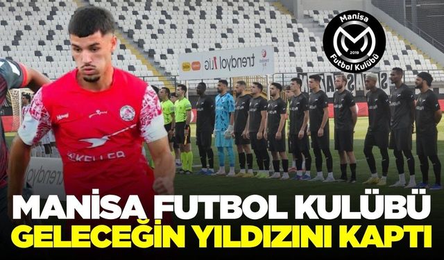Manisa FK, 19'luk yıldız ile kadrosunu güçlendiriyor!
