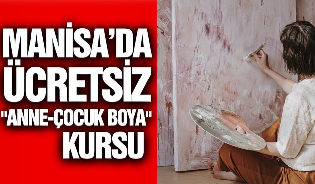 Manisa'da Anne-Çocuk Kendin Boya kursu