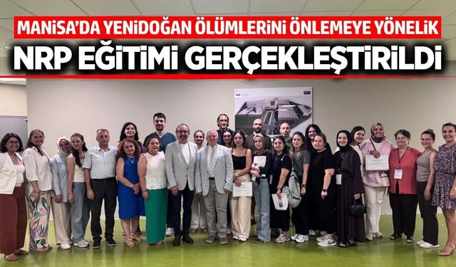 Manisa’da yenidoğan ölümlerini azaltmak için kritik eğitim!