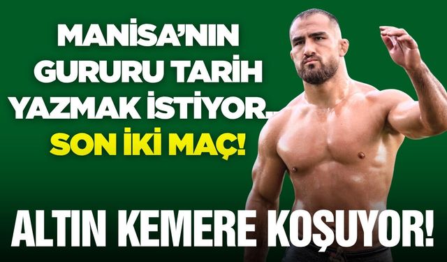 Manisalı Başpehlivan Feyzullah Aktürk Kırkpınar'da Yarı Finalde!