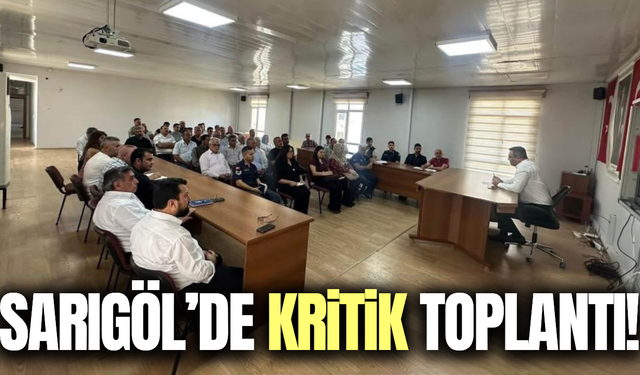 Sarıgöl’de orman yangınlarına karşı tedbirler masaya yatırıldı