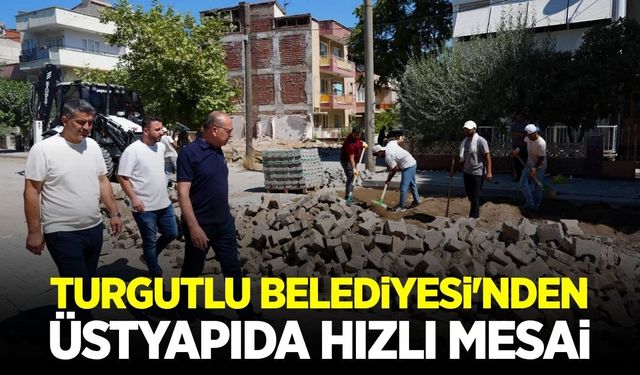 Turgutlu’da üstyapı çalışmaları hız kazandı
