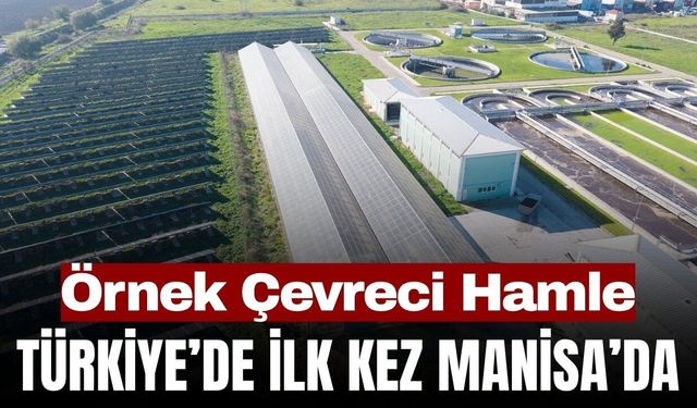 Türkiye'de ilk kez Manisa'da: Atık çamur enerjiye dönüşecek