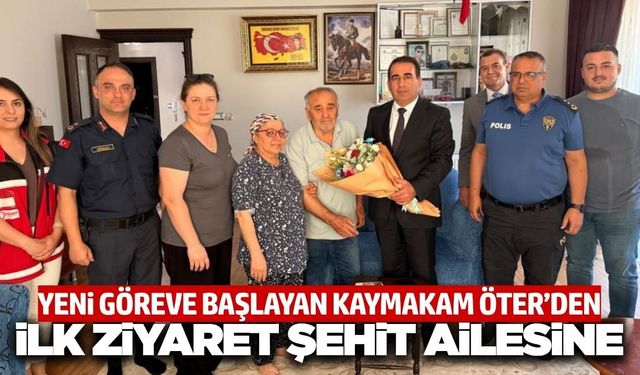 Alaşehir’in yeni Kaymakamı Öter’den şehit ailesine vefa ziyareti