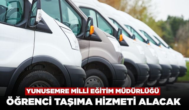 Yunusemre İlçe Milli Eğitim Müdürlüğü Öğrenci Taşıma Hizmeti Alacak