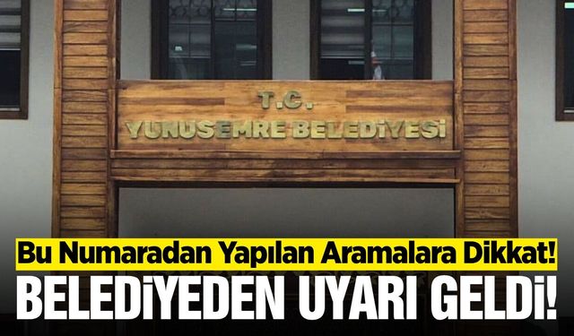 Yunusemre Belediyesi'nden Dolandırıcılık Uyarısı