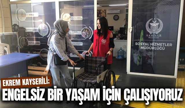 Akhisar Belediyesi engelleri aşmaya devam ediyor!