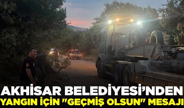 Akhisar Belediyesi'nden geçmiş olsun mesajı