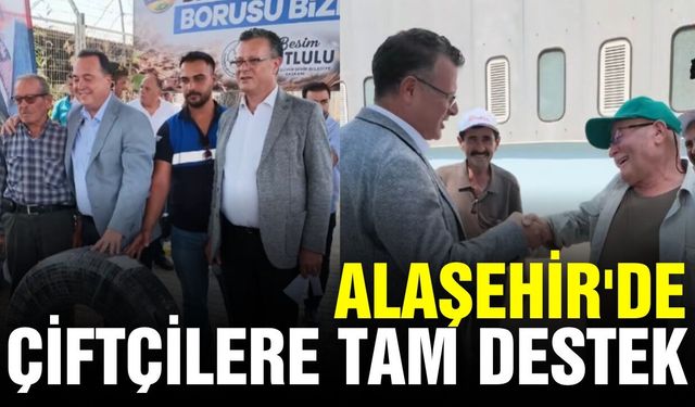 Başkan Öküzcüoğlu, "Alaşehirli çiftçilerimize hayırlı olsun"