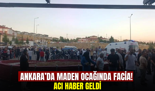 Ankara’da maden ocağında göçük: 1 işçi hayatını kaybetti, 10 yaralı