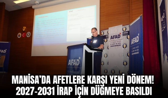 Manisa’da yeni afet planı için hazırlık başladı: 2027-2031 yol haritası belirlenecek