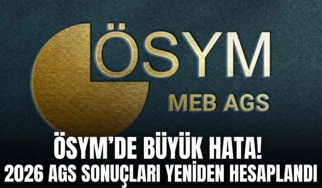 AGS’de hesaplama hatası! ÖSYM sonuçları yeniden açıkladı
