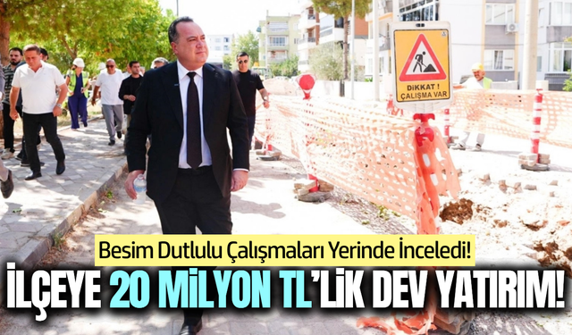 Manisa'nın ilçesine 20 milyon liralık altyapı yatırımı