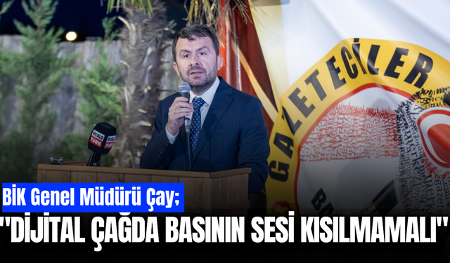 BİK Genel Müdürü Çay; "Gazetecinin Alın Teri Karşılıksız Veri Deposu Yapılamaz"