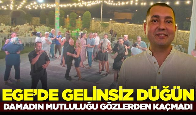 Ege'de şaşırtan düğün: Damat var, gelin yok