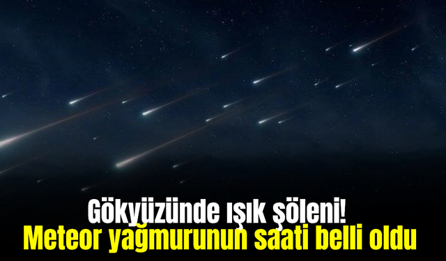 Perseid meteor yağmuru Türkiye semalarında görülecek: En iyi izleme saati belli oldu