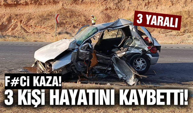 İki otomobil çarpıştı: 3 ölü, 3 yaralı