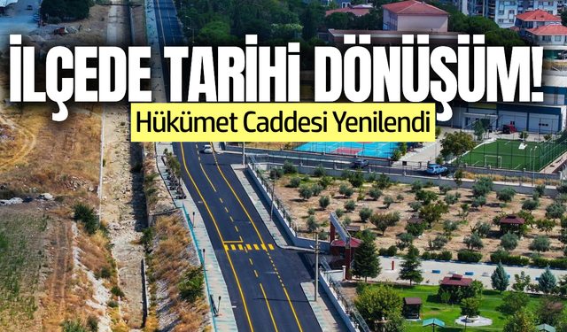 İlçe tarihinde bir ilk: Hükümet Caddesi baştan sona yenilendi
