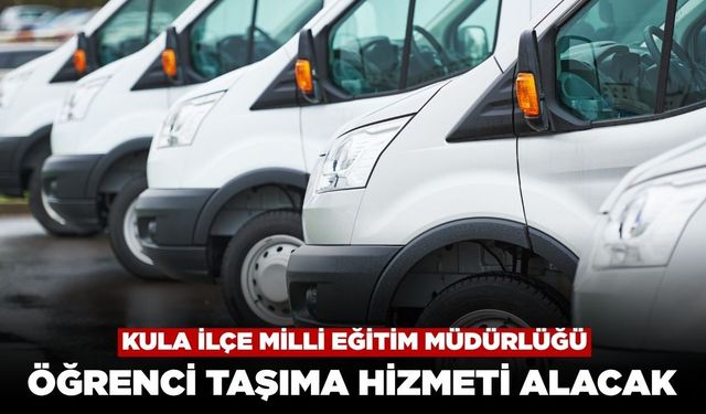 Kula İlçe Milli Eğitim Müdürlüğü’nden 76 Öğrenci İçin Taşıma İhalesi