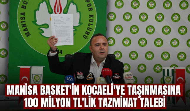 Manisa Basket'in Kocaeli'ye taşınmasına 100 Milyon TL'lik tazminat!