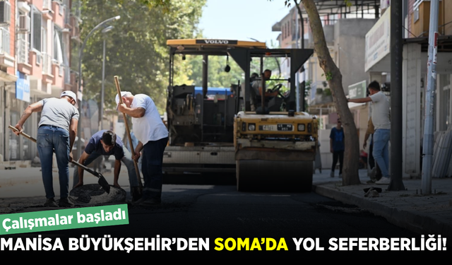 Soma’da yollar baştan aşağı yenileniyor! 4 kilometrelik çalışma başladı