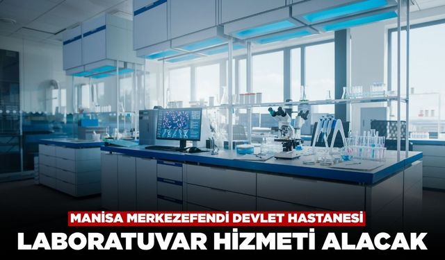 Manisa Merkezefendi Devlet Hastanesi Laboratuvar Hizmeti Alacak