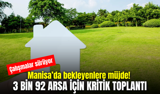 Manisa’da binlerce kişiyi ilgilendiren proje masada