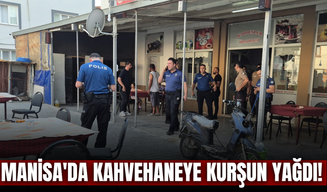 Manisa'da silahlı saldırıya uğrayan kahvehane işletmecisi yaralandı