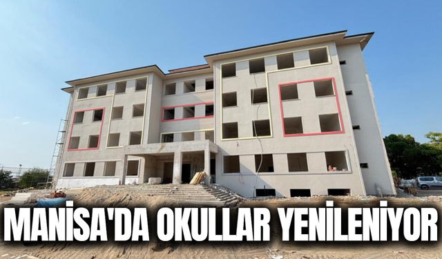 Manisa'da eğitim yatırımları hız kesmiyor!