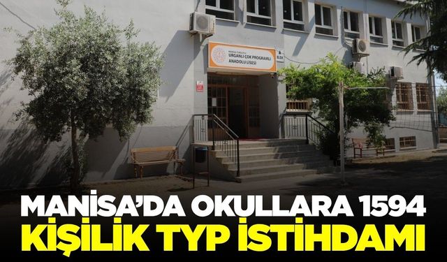 Manisa’da okullarda 1.594 kişiye iş imkanı