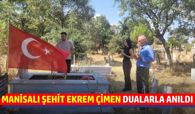 Manisalı şehit kabri başında anıldı!