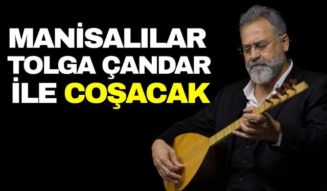 Manisa'da 30 Ağustos coşkusu Çandar ile başlayacak!