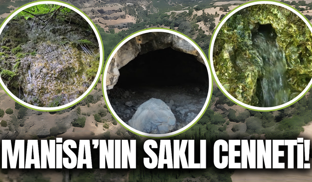 Manisa'nın saklı doğal hazinesi keşfedilmeyi bekliyor!