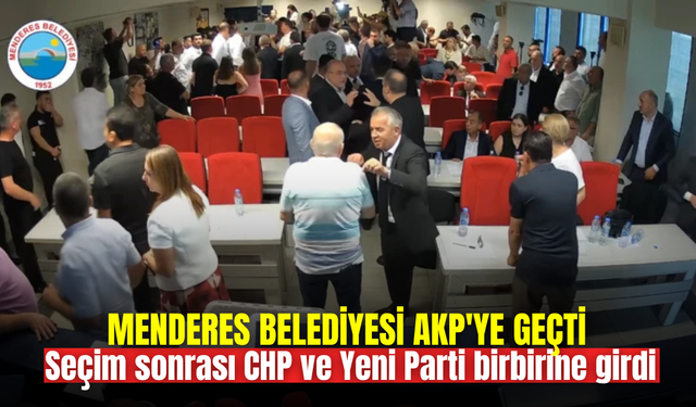Menderes Belediyesi'nde yönetim AKP'ye geçti: CHP ve Yeni Parti karşı karşıya geldi