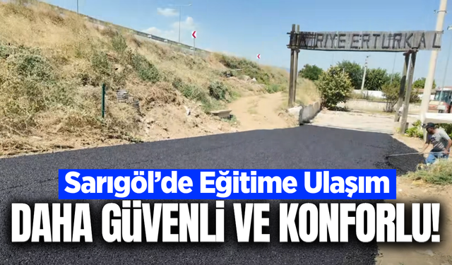 Sarıgöl Hayriye Ertürk Anadolu Lisesi’nin yolu yenilendi!