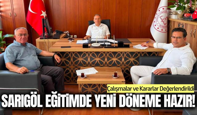 Sarıgöl’de yeni eğitim döneminin yol haritası çizildi