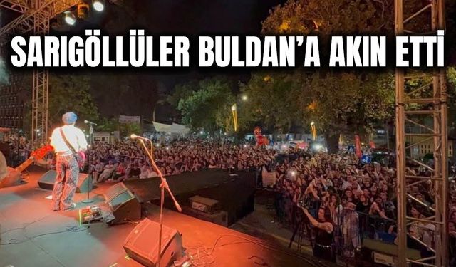 Sarıgöl’den Buldan’a Festival Çıkarması! Konserlere Büyük İlgi