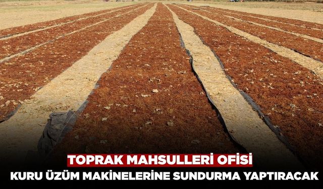 TMO, Salihli ve Alaşehir’de Kuru Üzüm Makineleri İçin Sundurma Yaptıracak