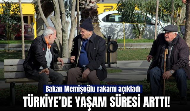 Bakan Memişoğlu açıkladı: Türkiye’de ortalama yaşam süresi 78,5’e yükseldi