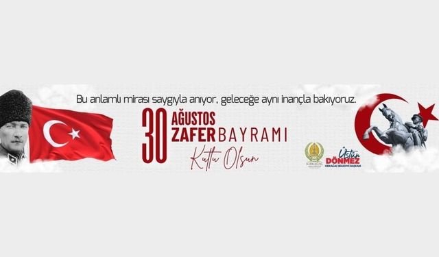 Kırkağaç Belediyesi 30 Ağustos Zafer Bayramı Kutlama Mesajı
