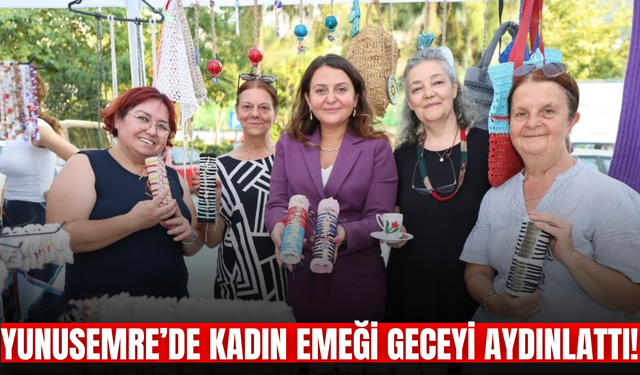 Yunusemre’de kadın emeği gece pazarında buluştu