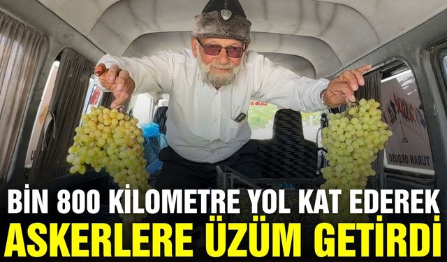 1800 Kilometrelik yolu üzüm kasalarıyla aştı: Askerlere tatlı ikram