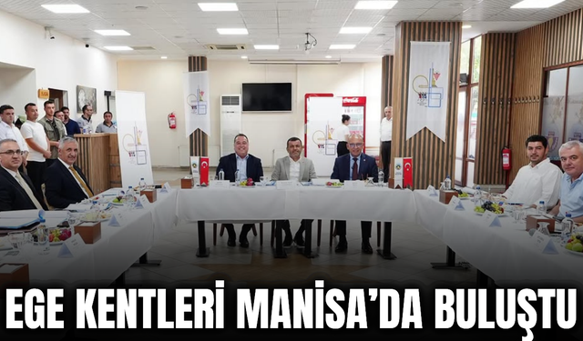 Ege kentleri ortak akıl için buluştu: İş birliği masaya yatırıldı