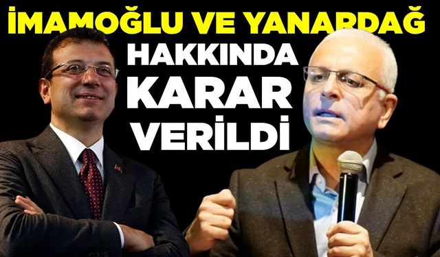 Casusluk davasında İmamoğlu ve Yanardağ hakkında karar